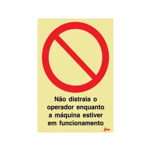 Sinalética Não Distraia o Operador Enquanto a Máquina Estiver em Funcionamento – PR0135