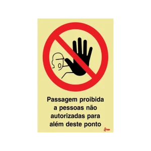 Sinalética Proibida a Entrada a Pessoas Não Autorizadas para Além deste Ponto – PR0082