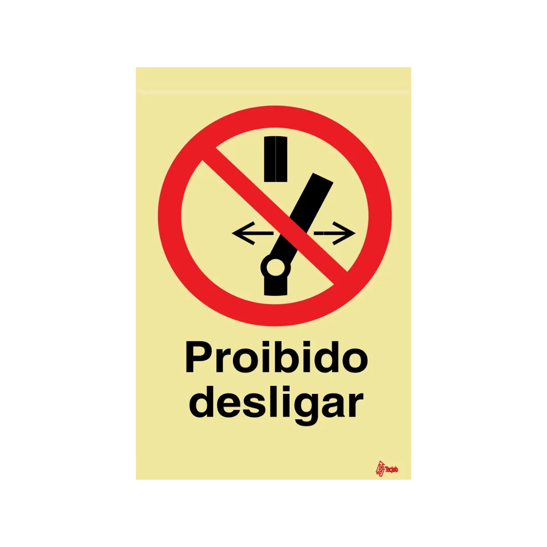 Sinalética Proibido Desligar – PR0205