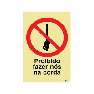 Sinalética Proibido Fazer Nós na Corda- PR0272