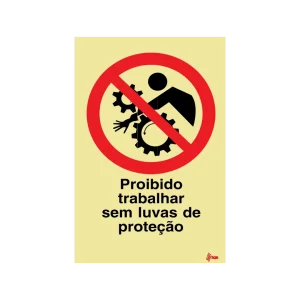 Sinalética Proibido Trabalhar Sem Luvas de Proteção – PR0194