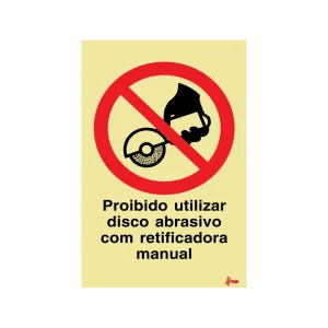 Sinalética Proibido Usar Disco Abrasivo com Retificadora Manual – PR0210
