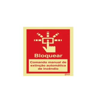 Sinalética Bloquear Comando Manual de Extinção Automática de Incêndio - I0336