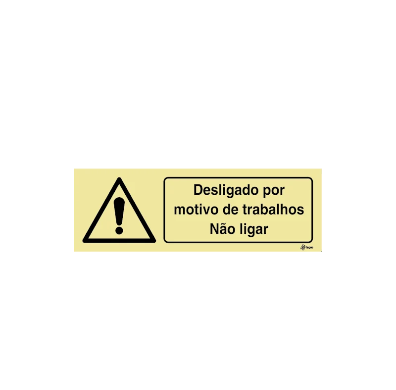 Sinalética Desligado por Motivo de Trabalhos Não Ligar - IS0404