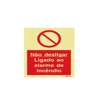 Sinalética Não Desligar Ligado ao Alarme de Incêndio - I0312