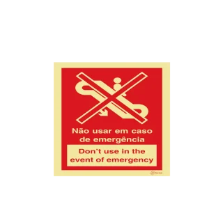 Sinalética Não Usar em Caso de Emergência/ Don’t Use in the Event of Emergency – I0374