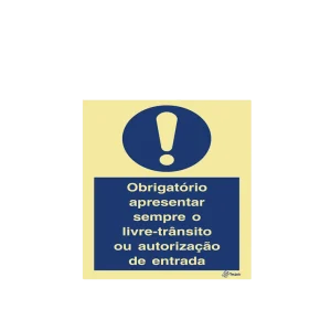Sinalética Obrigatório Apresentar Sempre o Livre-Trânsito ou Autorização de Entrada
